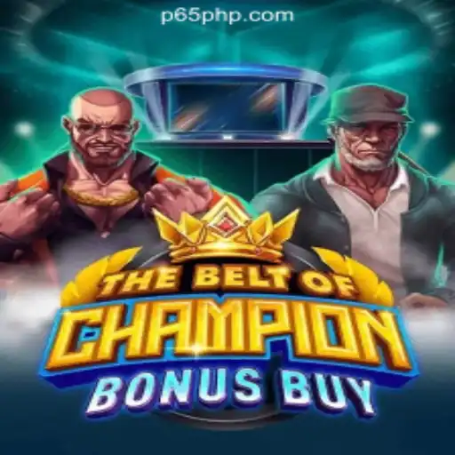 Discover The Exciting World of TheBeltOfChampionBonusBuy at P65.COM Online Casino Philippines